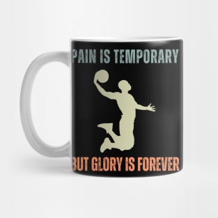 Pain is Temporary Basketball Mug